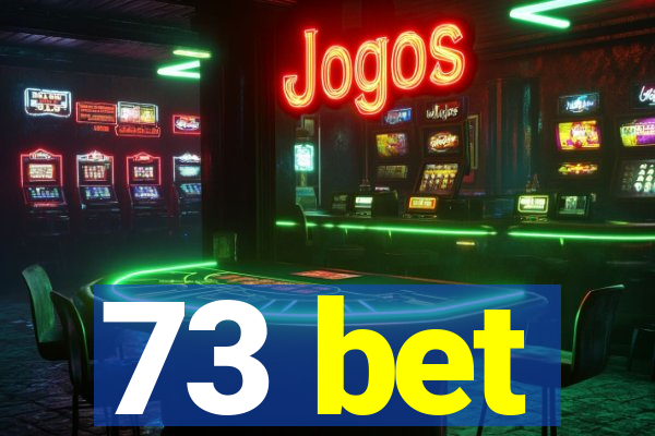 73 bet